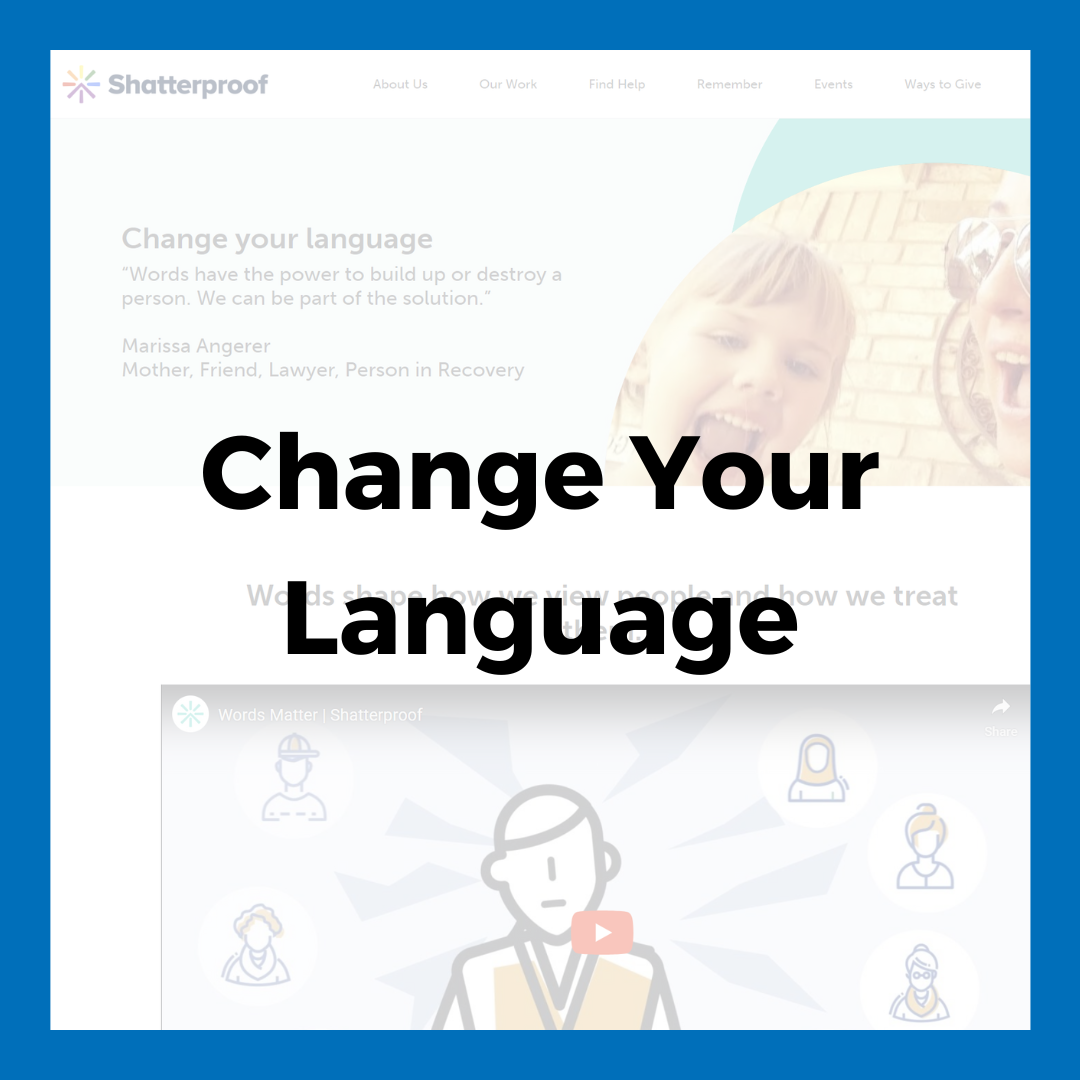Click here to learn how to combat stigma against SUDs by changing your language.